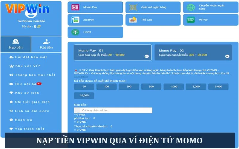 Giao diện nạp VIPWIN qua hình thức chuyển khoản ngân hàng Hình thức nạp qua ví điện tử Momo siêu tiện lợi