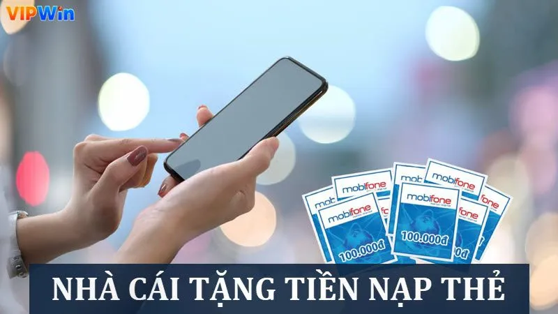 Tổng hợp các nhà cái tặng tiền nạp thẻ ưu đãi