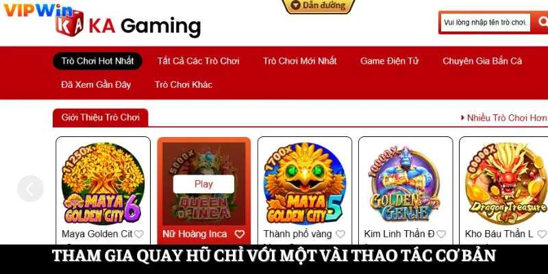 Tham gia quay hũ chỉ với một vài thao tác cơ bản Tham gia quay hũ chỉ với một vài thao tác cơ bản