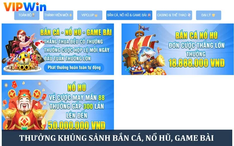 Thưởng hấp dẫn sảnh Bắn cá, Nổ hũ, Game bài Thưởng hấp dẫn sảnh Bắn cá, Nổ hũ, Game bài